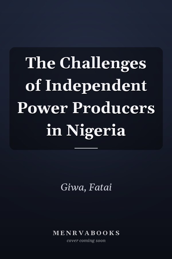 The Challenges of Independent Power Producers in Nigeria