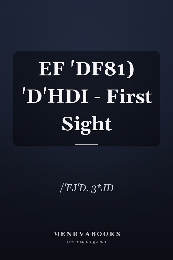 EF 'DF81) 'D'HDI - First Sight