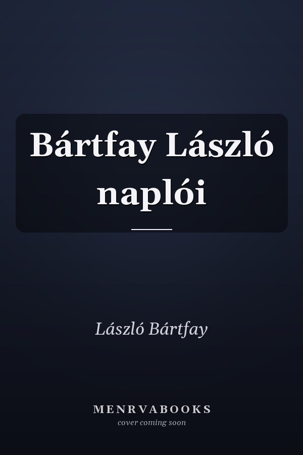 Bártfay László naplói