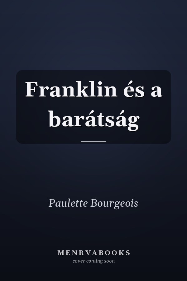 Franklin és a barátság
