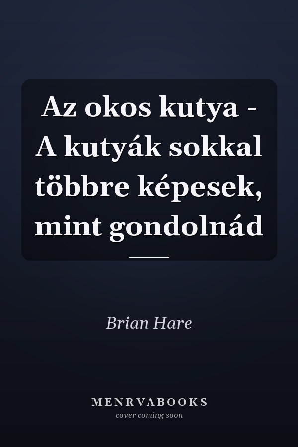 Az okos kutya - A kutyák sokkal többre képesek, mint gondolnád