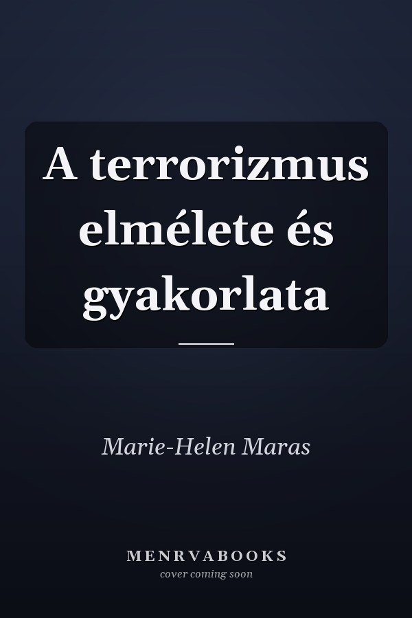 A terrorizmus elmélete és gyakorlata