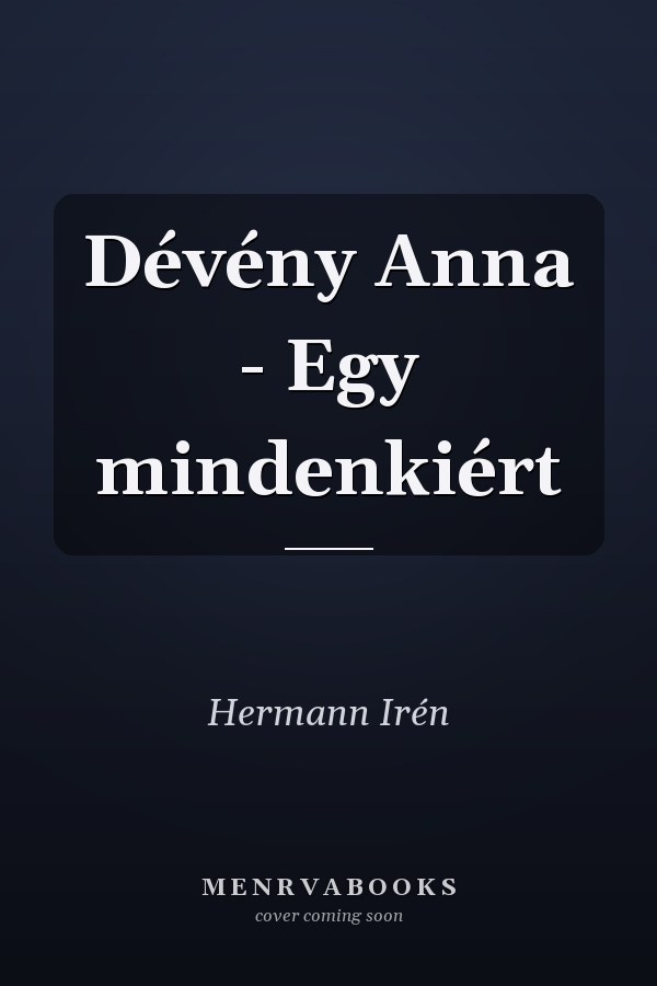 Dévény Anna - Egy mindenkiért