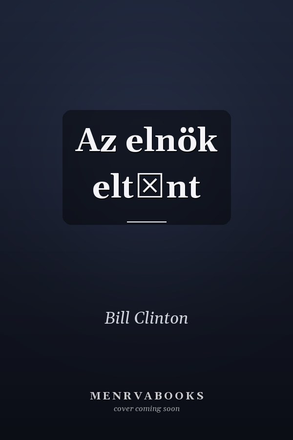 Az elnök eltűnt