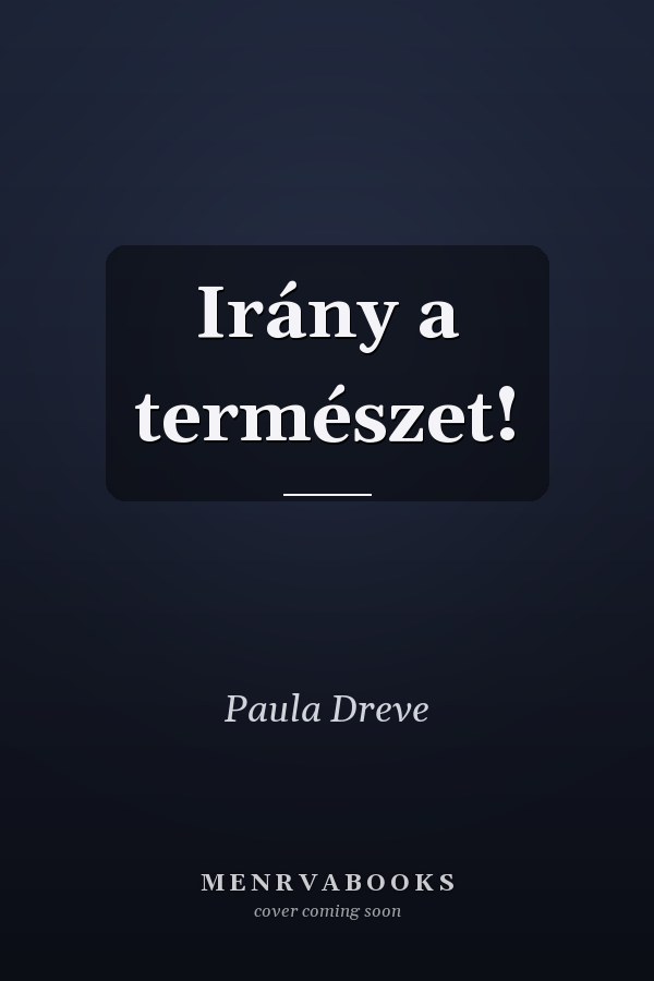 Irány a természet!