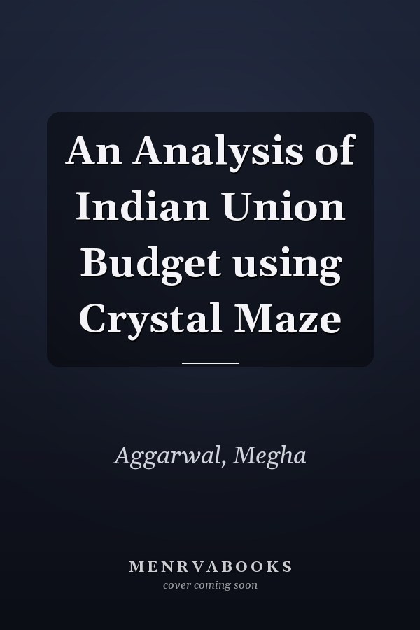 An Analysis of Indian Union Budget using Crystal Maze