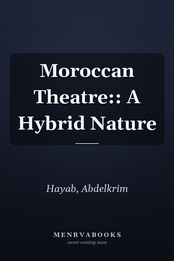 Moroccan Theatre:: A Hybrid Nature