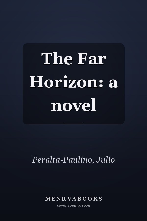 The Far Horizon: a novel