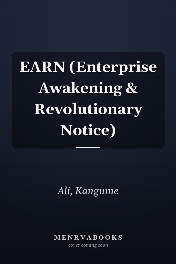 EARN (Enterprise Awakening & Revolutionary Notice)