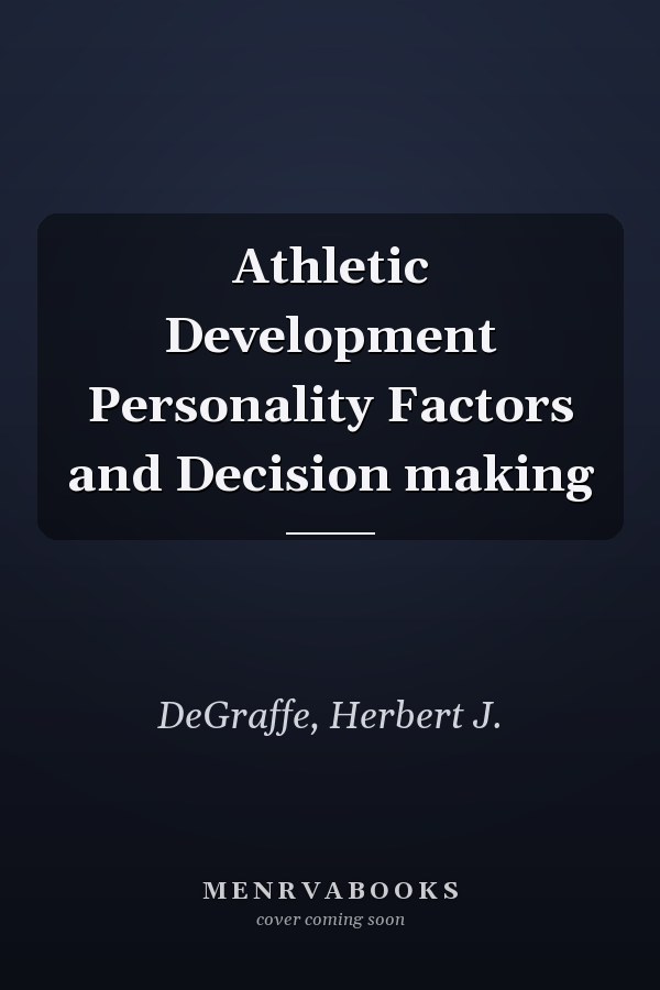 Athletic Development Personality Factors and Decision making