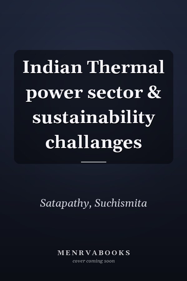 Indian Thermal power sector & sustainability challanges