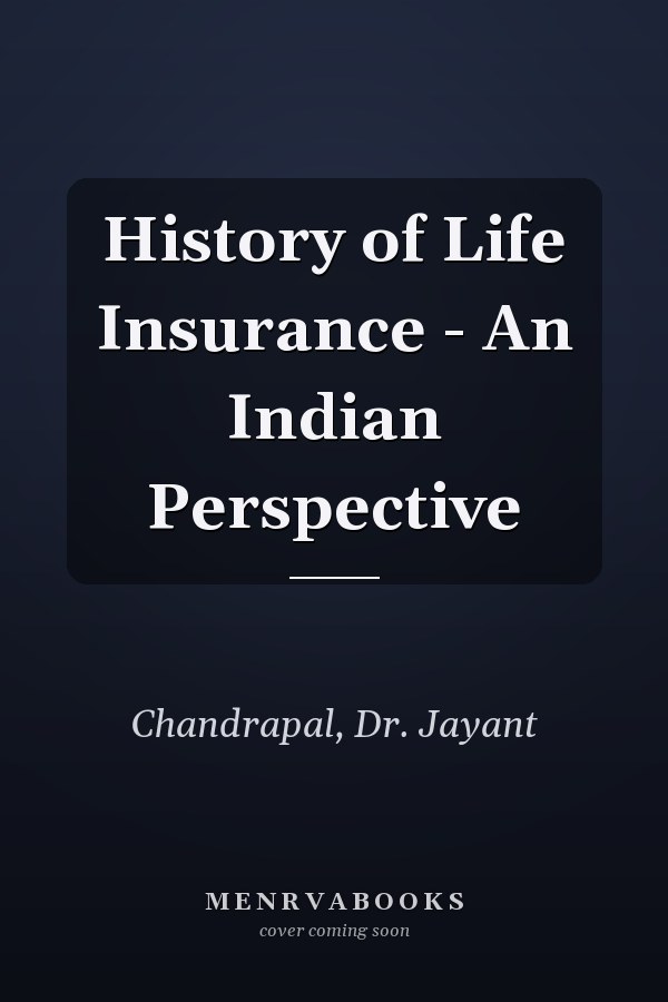 History of Life Insurance - An Indian Perspective