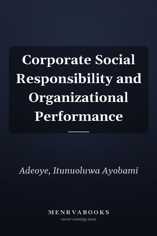 Corporate Social Responsibility and Organizational Performance