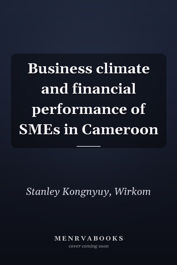 Business climate and financial performance of SMEs in Cameroon