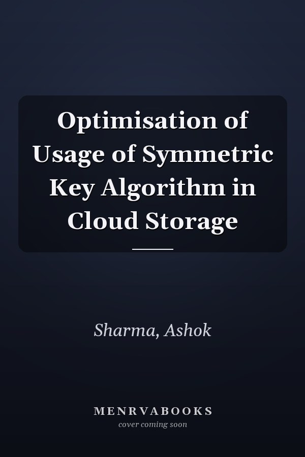 Optimisation of Usage of Symmetric Key Algorithm in Cloud Storage