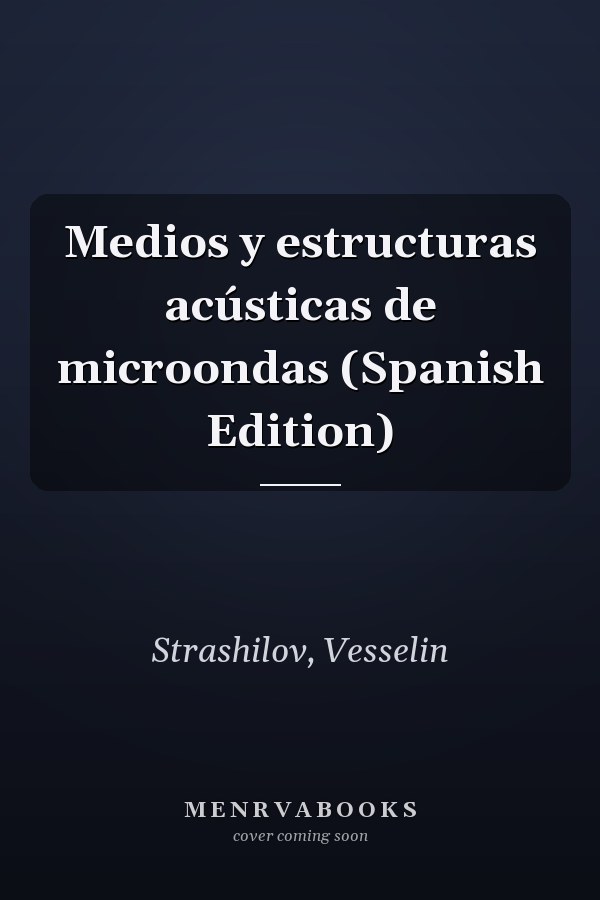 Medios y estructuras acústicas de microondas (Spanish Edition)