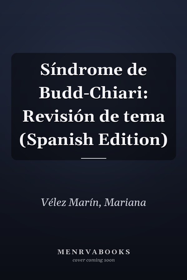 Síndrome de Budd-Chiari: Revisión de tema (Spanish Edition)