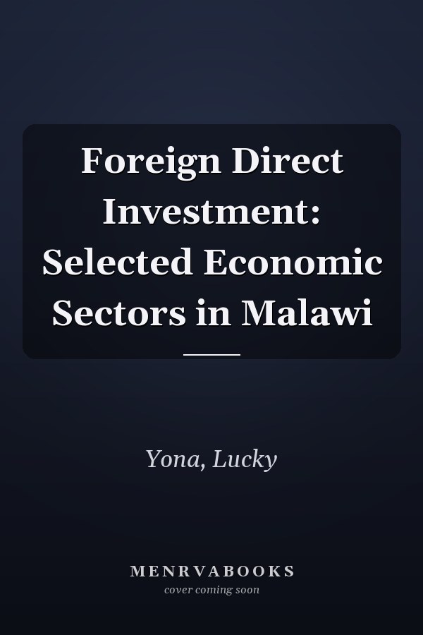Foreign Direct Investment: Selected Economic Sectors in Malawi