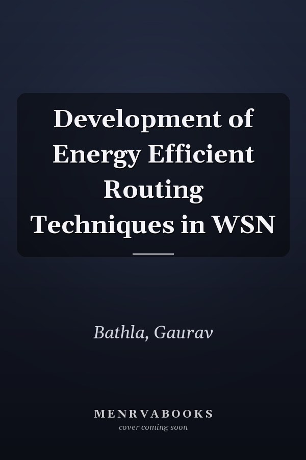 Development of Energy Efficient Routing Techniques in WSN