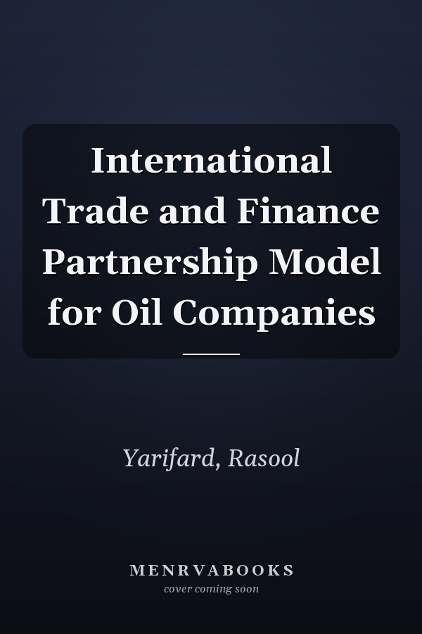 International Trade and Finance Partnership Model for Oil Companies