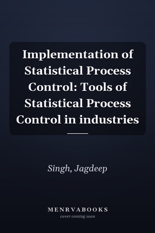 Implementation of Statistical Process Control: Tools of Statistical Process Control in industries