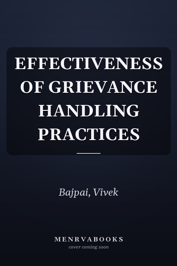 EFFECTIVENESS OF GRIEVANCE HANDLING PRACTICES