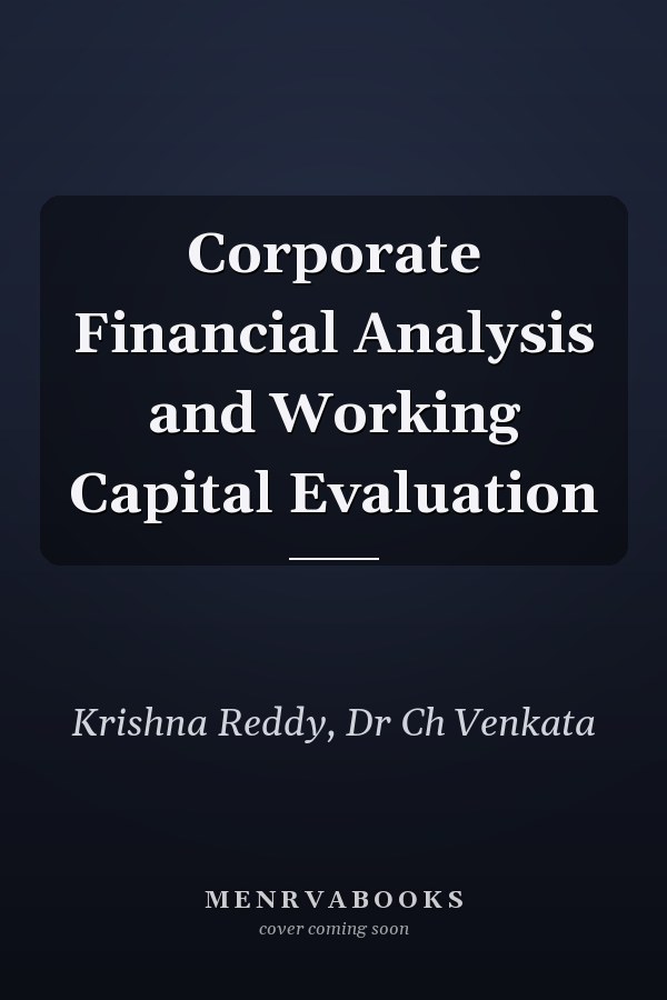 Corporate Financial Analysis and Working Capital Evaluation