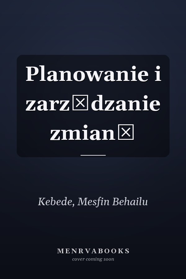 Planowanie i zarządzanie zmianą