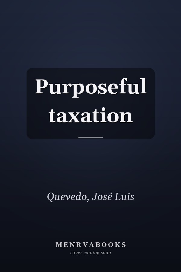 Purposeful taxation