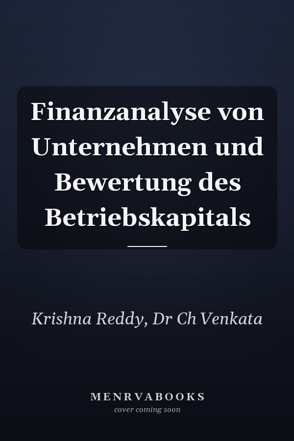 Finanzanalyse von Unternehmen und Bewertung des Betriebskapitals