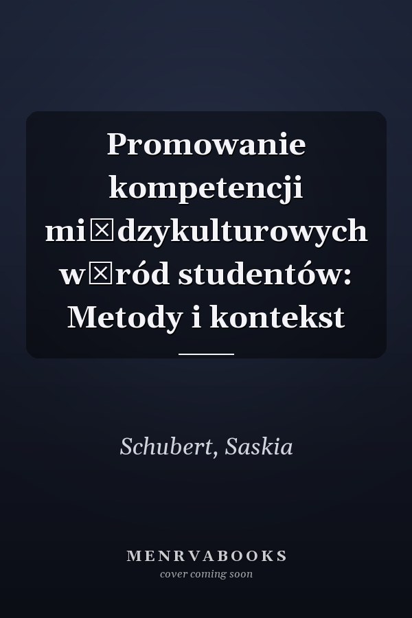 Promowanie kompetencji międzykulturowych wśród studentów: Metody i kontekst