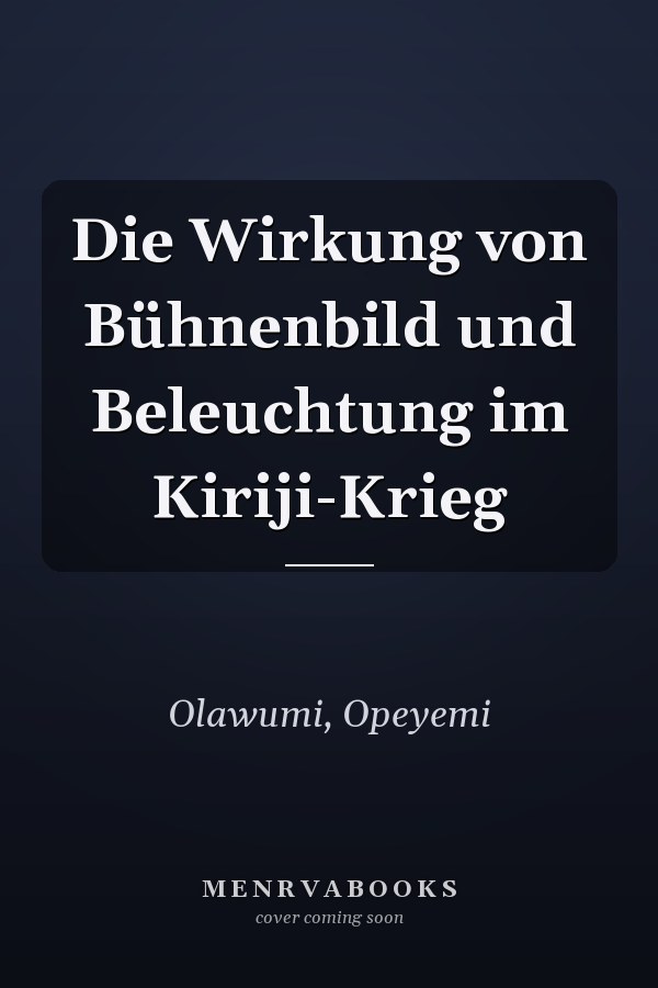 Die Wirkung von Bühnenbild und Beleuchtung im Kiriji-Krieg