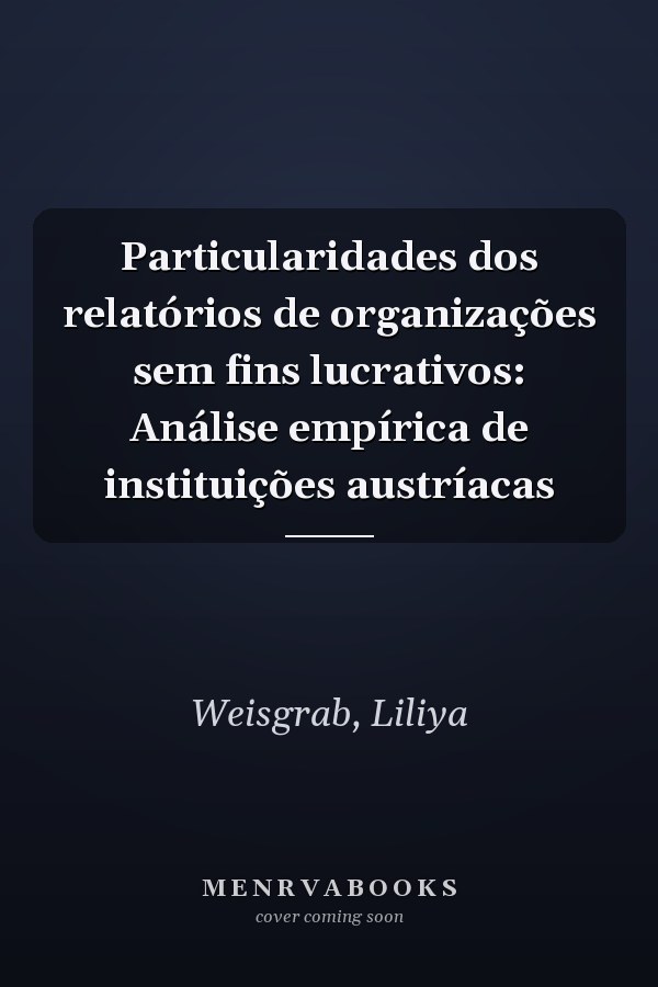 Particularidades dos relatórios de organizações sem fins lucrativos: Análise empírica de instituições austríacas