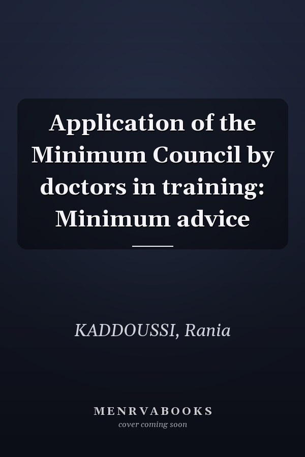 Application of the Minimum Council by doctors in training: Minimum advice