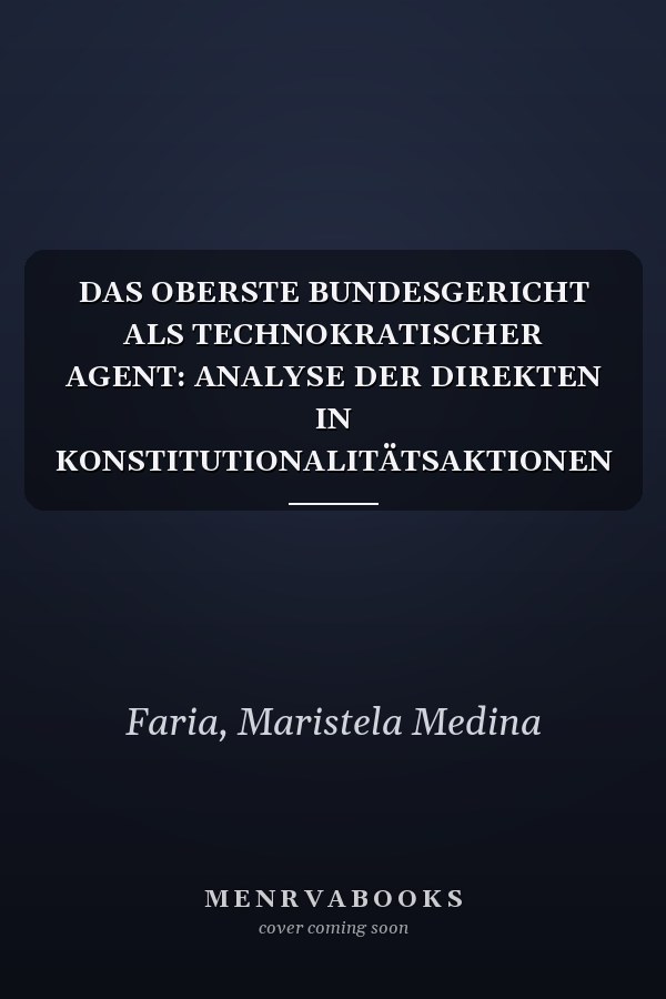 DAS OBERSTE BUNDESGERICHT ALS TECHNOKRATISCHER AGENT: ANALYSE DER DIREKTEN IN KONSTITUTIONALITÄTSAKTIONEN Nr. 3937/SP UND Nr. 3357/RS - Fall von Asbest (German Edition)