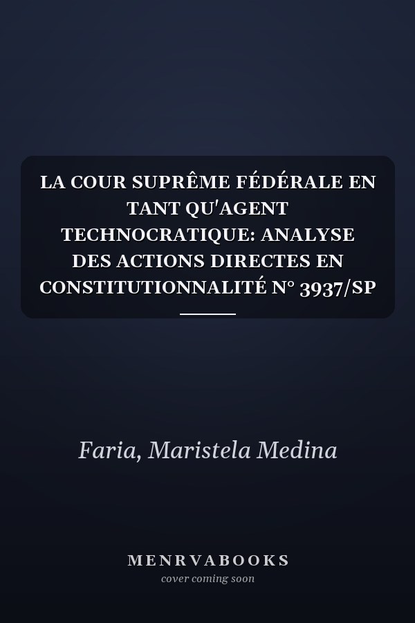 LA COUR SUPRÊME FÉDÉRALE EN TANT QU'AGENT TECHNOCRATIQUE: ANALYSE DES ACTIONS DIRECTES EN CONSTITUTIONNALITÉ N° 3937/SP ET N° 3357/RS - cas de l'amiante (French Edition)