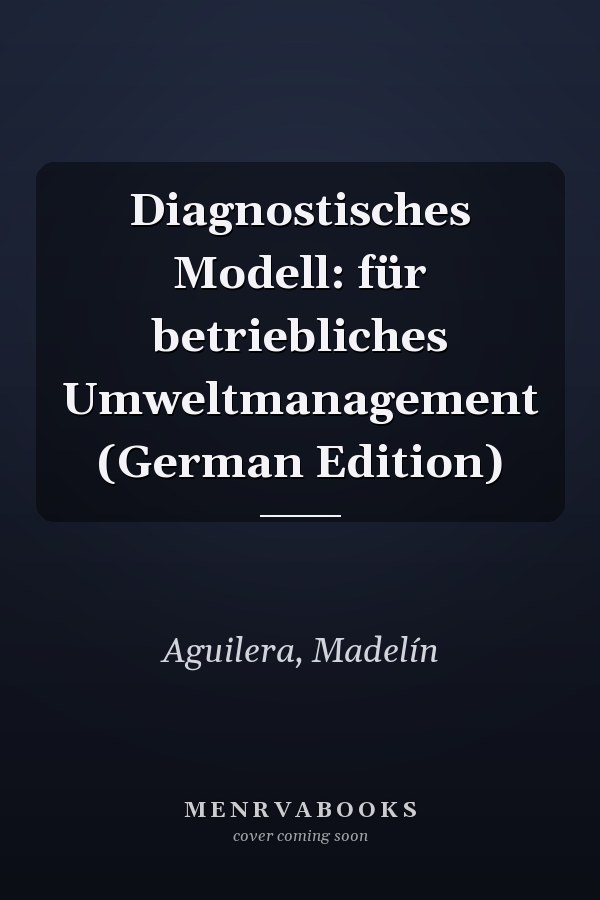 Diagnostisches Modell: für betriebliches Umweltmanagement (German Edition)
