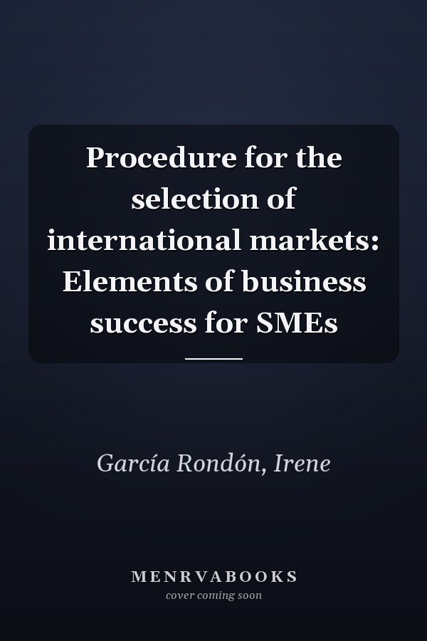 Procedure for the selection of international markets: Elements of business success for SMEs