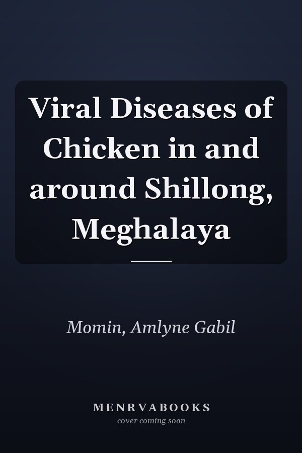 Viral Diseases of Chicken in and around Shillong, Meghalaya