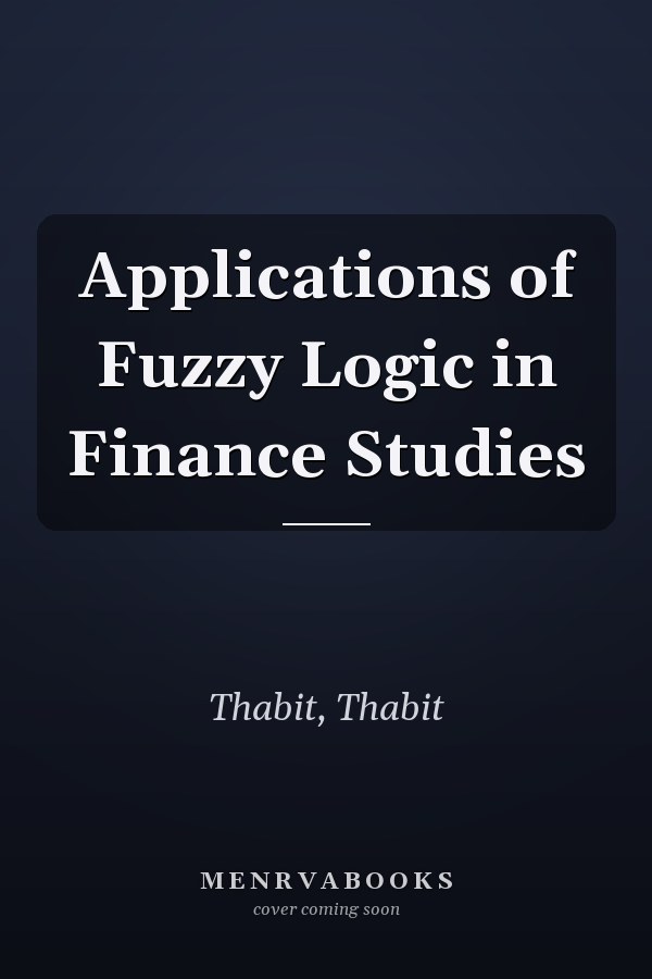 Applications of Fuzzy Logic in Finance Studies