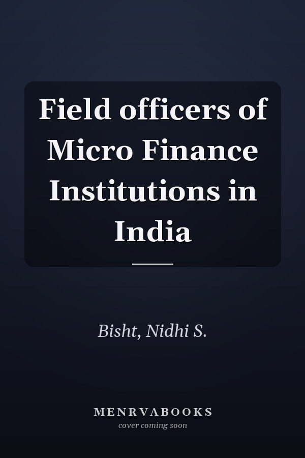 Field officers of Micro Finance Institutions in India