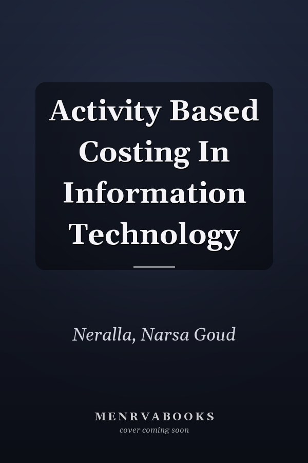 Activity Based Costing In Information Technology