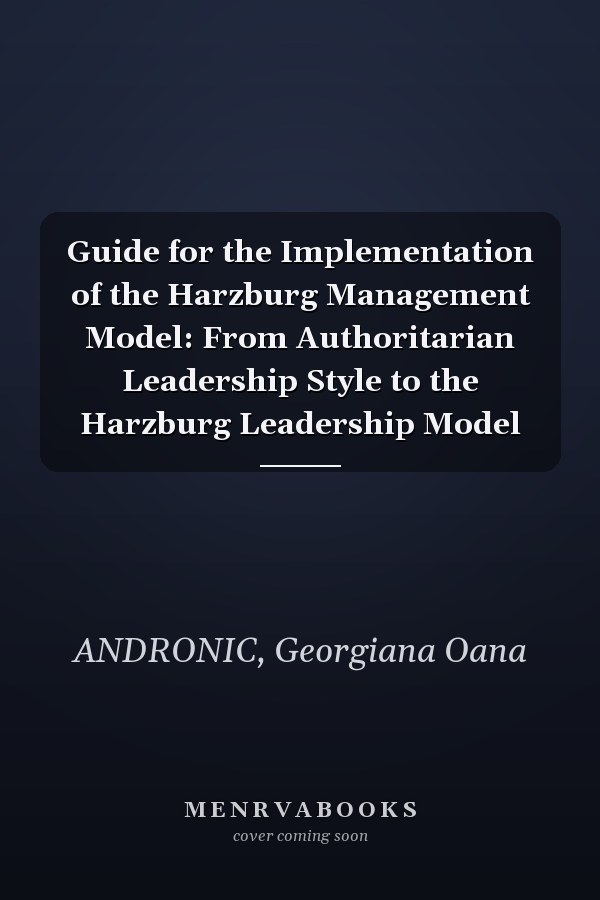 Guide for the Implementation of the Harzburg Management Model: From Authoritarian Leadership Style to the Harzburg Leadership Model