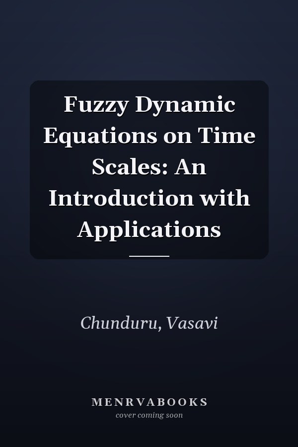 Fuzzy Dynamic Equations on Time Scales: An Introduction with Applications