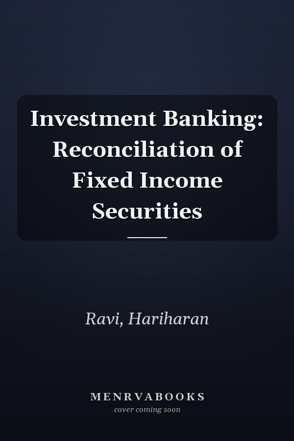 Investment Banking: Reconciliation of Fixed Income Securities