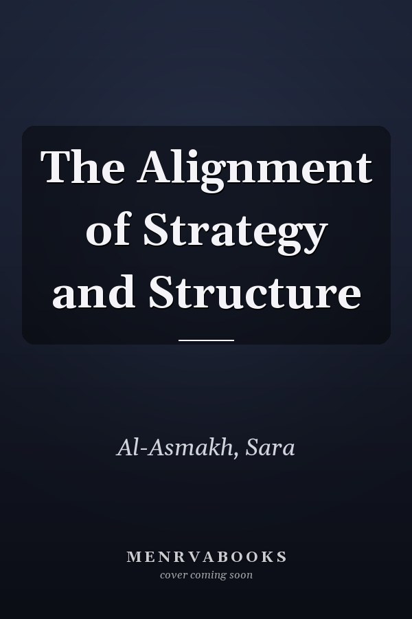 The Alignment of Strategy and Structure