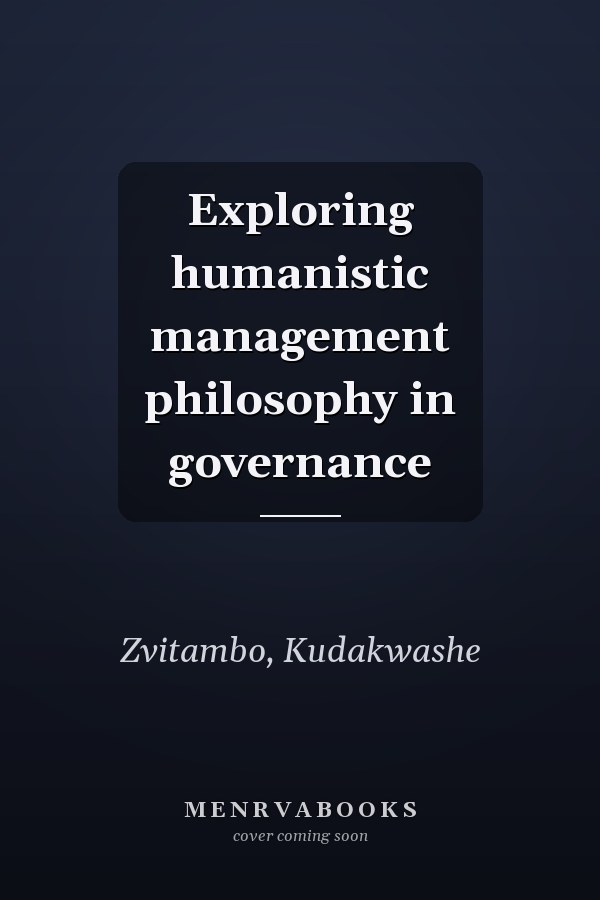 Exploring humanistic management philosophy in governance