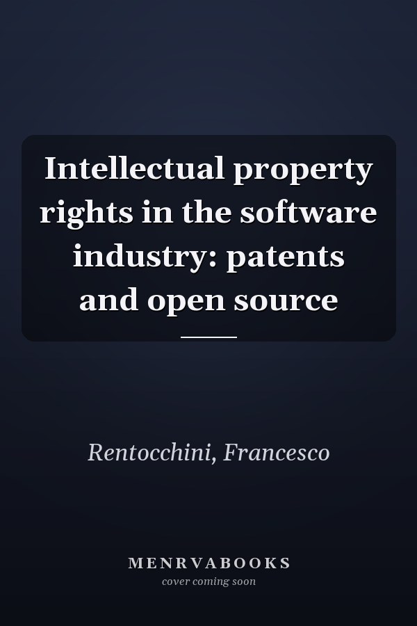 Intellectual property rights in the software industry: patents and open source