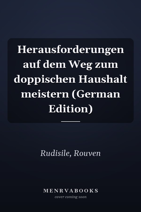 Herausforderungen auf dem Weg zum doppischen Haushalt meistern (German Edition)