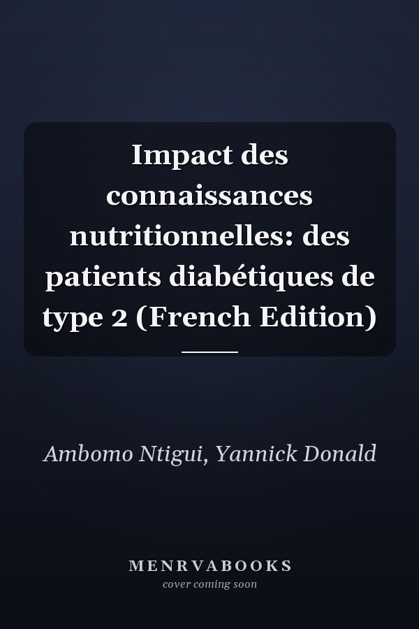 Impact des connaissances nutritionnelles: des patients diabétiques de type 2 (French Edition)